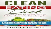 Ebook Clean Eating: Clean Eating Diet: The 7-Day Plan for Weight Loss   Delicious Recipes for