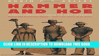 [EBOOK] DOWNLOAD Hammer and Hoe: Alabama Communists during the Great Depression PDF