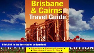READ  Brisbane   Cairns Travel Guide: Attractions, Eating, Drinking, Shopping   Places To Stay