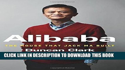 [PDF] Alibaba: The House That Jack Ma Built Full Online