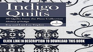 Best Seller Indigo Quilts: 30 Quilts from the Poos Collection - History of Indigo - 5 Projects