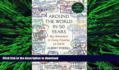 PDF ONLINE Around the World in 50 Years: My Adventure to Every Country on Earth READ EBOOK