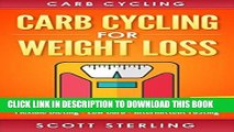 Best Seller Carb Cycling: Carb Cycling For Weight Loss: Flexible Dieting, Low Carb, Intermittent