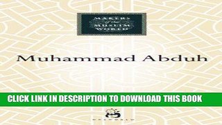 Read Now Muhammad Abduh (Makers of the Muslim World) PDF Online