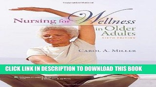 [READ] EBOOK Nursing for Wellness in Older Adults (Miller, Nursing for Wellness in Older Adults)