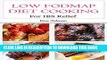 Ebook Low FODMAP Diet Recipes: Delicious Low FODMAP Diet Recipes For IBS Relief Free Read
