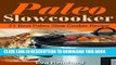 Ebook Paleo Slow Cooker: 21 Best Paleo Slow Cooker Recipe (Crockpot Recipes, Paleo Diet, Overnight