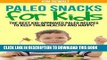 Best Seller Paleo Snacks for Kids: The Best Kid-Approved Paleo Recipes to Keep them Healthy and