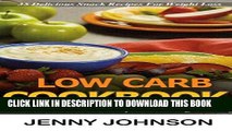 Best Seller Low carb cookbook: 35 delicious snack recipes for weight loss. Low carb cooking, low