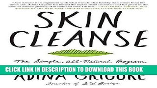Ebook Skin Cleanse: The Simple, All-Natural Program for Clear, Calm, Happy Skin Free Read
