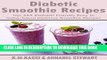 Best Seller Diabetic Smoothie Recipes: Top 365 Diabetic Friendly Easy to make/blend Delicious