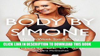 Ebook Body By Simone: The 8-Week Total Body Makeover Plan Free Read