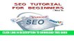 Best Seller SEO Tutorial For Beginners - Step-by-step Guide to Higher Ranking in SERPs! Free