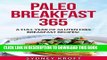 Ebook Paleo Breakfast 365: A Full Year of Gluten Free Breakfast Recipes!: (Paleo Diet, Paleo
