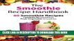 Best Seller The Smoothie Recipe Handbook - 60 Smoothie Recipes for Coconut Oil Smoothies and