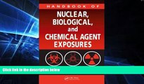 READ FULL  Handbook of Nuclear, Biological, and Chemical Agent Exposures (Handbook of Nuclear,