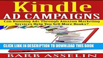 Best Seller Kindle Ad Campaigns: Can Running Ads Through Kindle Marketing Services Help You Sell