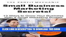 Best Seller Small Business Marketing Secrets: 13 Tips for Small Business Growth on a Small Budget