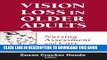 [FREE] EBOOK Vision Loss in Older Adults: Nursing Assessment and Care Management BEST COLLECTION
