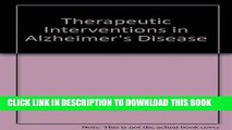 [FREE] EBOOK Therapeutic Interventions in Alzheimer s Disease: A Program of Functional Skills for