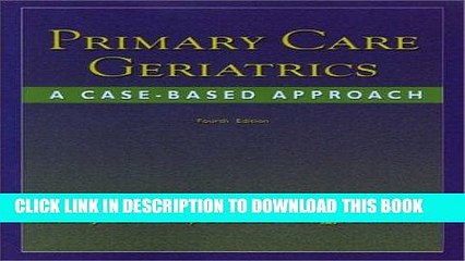 [FREE] EBOOK Primary Care Geriatrics: A Case-Based Approach, 4e BEST COLLECTION
