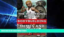 READ book  The Hilarious Book Of Bodybuilding Memes And Jokes  BOOK ONLINE