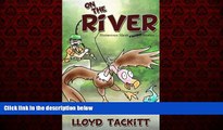 READ book  On The River: Proceeds for Wounded Soldiers  FREE BOOOK ONLINE