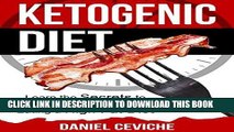 Ebook Ketogenic Diet: Learn The Secrets To Rapid Fat Loss By Eating A High Fat Diet! (Keto Diet,
