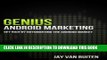 Best Seller Genius Android Marketing: Get Rich By Outsmarting the Android Market Free Read
