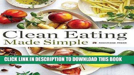 Video herunterladen: Ebook Clean Eating Made Simple: A Healthy Cookbook with Delicious Whole-Food Recipes for Eating