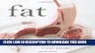 Best Seller Fat: An Appreciation of a Misunderstood Ingredient, with Recipes Free Read