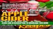 Best Seller Apple Cider Vinegar Recipes:  Homemade Remedies for Health   Beauty plus Recipes for