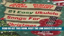 [FREE] EBOOK 21 Easy Ukulele Songs For Christmas: Ukulele Songbook ONLINE COLLECTION