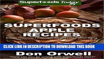 Ebook Superfoods Apple Recipes: Over 40 Quick   Easy Gluten Free Low Cholesterol Whole Foods