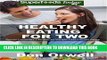 Best Seller Healthy Eating For Two: Over 190 Quick   Easy Gluten Free Low Cholesterol Whole Foods
