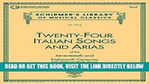 [READ] EBOOK 24 Italian Songs and Arias: Medium High Voice (Book, Vocal Collection) ONLINE