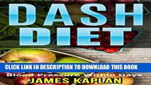 Best Seller Dash Diet: From Beginner to Expert, Everything You Need to Lower Blood Pressure Within