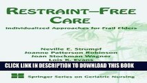 [READ] EBOOK Restraint-Free Care: Individualized Approaches for Frail Elders ONLINE COLLECTION