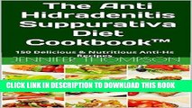 Best Seller The Anti Hidradenitis Suppurativa Diet CookbookTM: 150 Delicious   Nutritious Anti-Hs