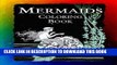Ebook Mermaids Coloring Book: Mermaids, Sirens, Nymphs, Sprites, and Nixies (Historic Images)