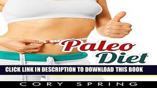 Ebook Paleo Diet: 50 Delicious Paleo Recipes For Beginners - Meal Plan Cookbook For Healthy Rapid