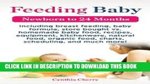 Ebook Feeding Baby: Including breast feeding, baby formula, store bought vs. homemade baby food,