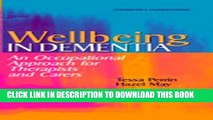 [READ] EBOOK Wellbeing in Dementia: An Occupational Approach for Therapists and Carers, 1e BEST