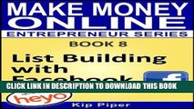 Best Seller List Building with Facebook: Book 8 of the Make Money Online Entrepreneur Series Free