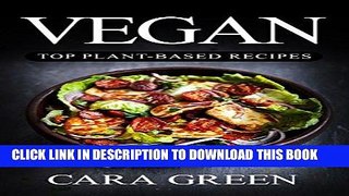Best Seller Vegan: The Beginners Guide to a Vegan LifestyleÂ© with The Top 170+ Vegan Recipes
