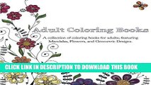 Ebook Adult Coloring Books: A Collection of Coloring Books for Adults; Featuring Mandalas,