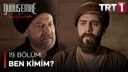 Yunus Emre - Ben Kimim? (19.Bölüm)