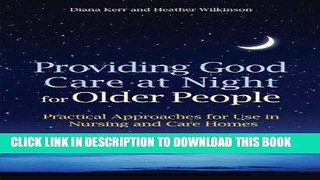 [READ] EBOOK Providing Good Care at Night for Older People: Practical Approaches for Use in