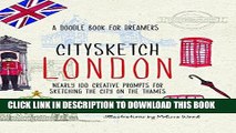 Ebook Citysketch London: Nearly 100 Creative Prompts for Sketching the City on the Thames Free