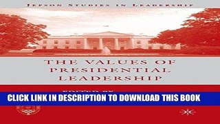 [FREE] EBOOK The Values of Presidential Leadership (Jepson Studies in Leadership) BEST COLLECTION